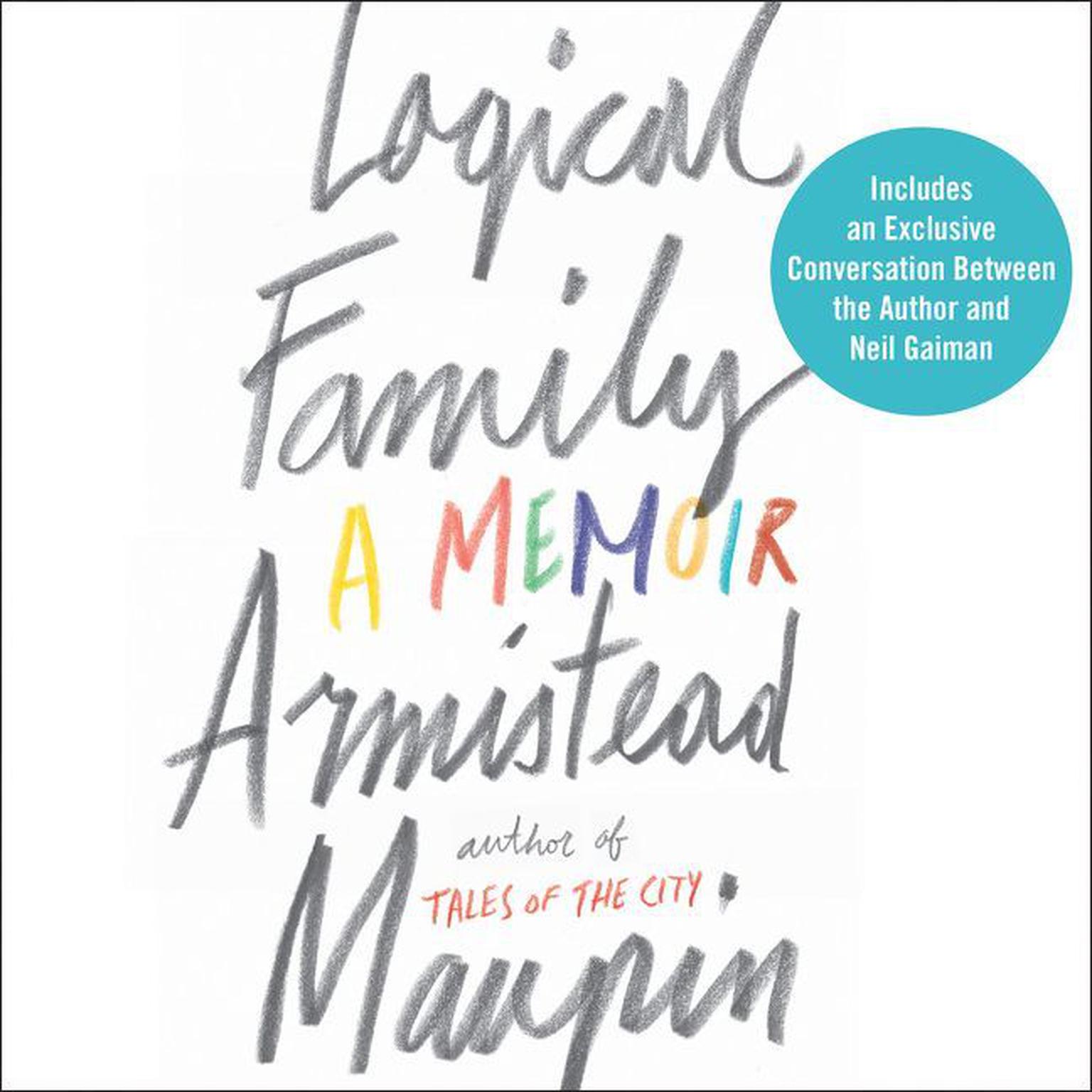 Logical Family: A Memoir Audiobook, by Armistead Maupin