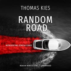 Random Road: Introducing Geneva Chase Audiobook, by Thomas Kies