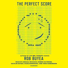 The Perfect Score Audiobook, by Rob Buyea