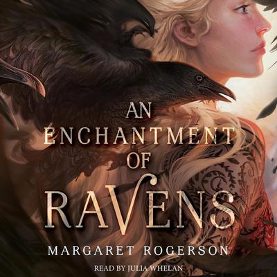 An Enchantment of Ravens Audiobook, by Margaret Rogerson