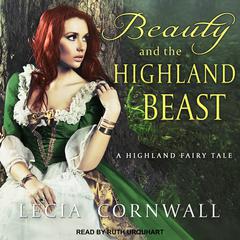 Beauty and the Highland Beast Audiobook, by Lecia Cornwall