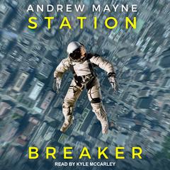 Station Breaker Audiobook, by Andrew Mayne