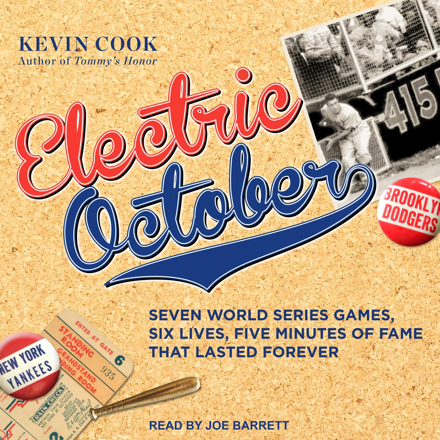 Electric October: Seven World Series Games, Six Lives, Five Minutes of Fame That Lasted Forever Audiobook, by Kevin Cook