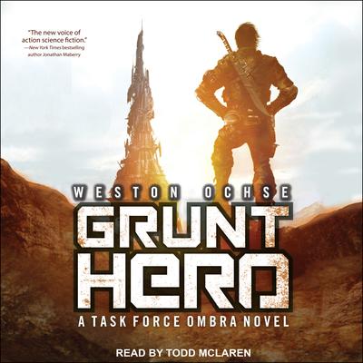 Grunt Hero: A Task Force Ombra Novel Audiobook, by Weston Ochse