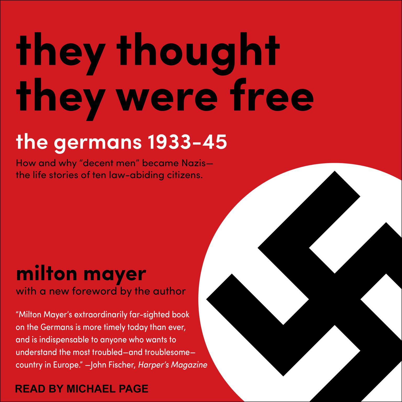 They Thought They Were Free: The Germans, 1933-45 Audiobook, by Milton Mayer