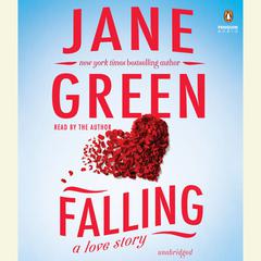 Falling: A Love Story Audiobook, by Jane Green