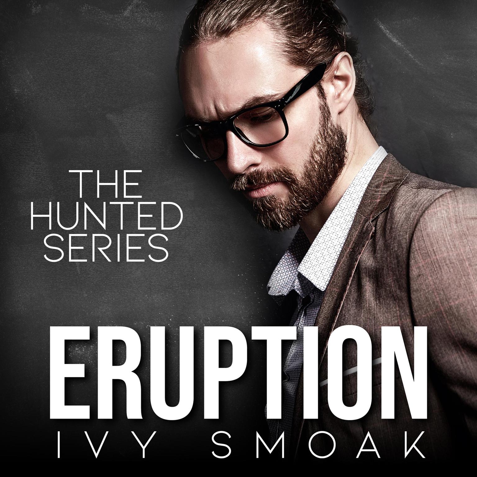 Eruption (The Hunted Series Book 3) Audiobook, by Ivy Smoak