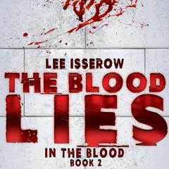 The Blood Lies Audiobook, by Lee Isserow