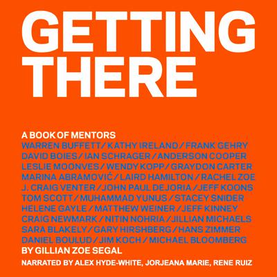 Getting There: A Book of Mentors Audiobook, by GIllian Zoe Segal