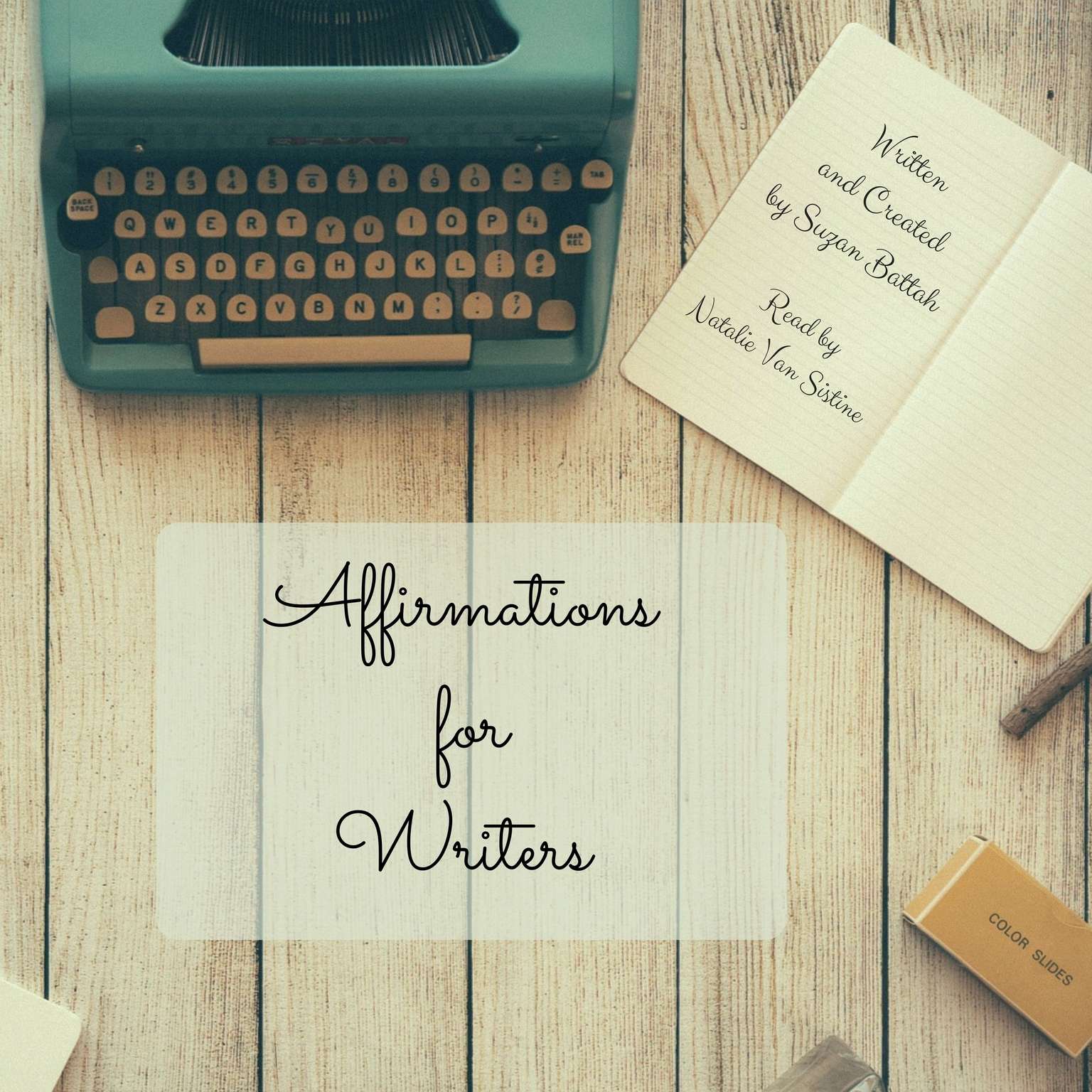 Affirmations for Writers Audiobook, by Suzan Battah