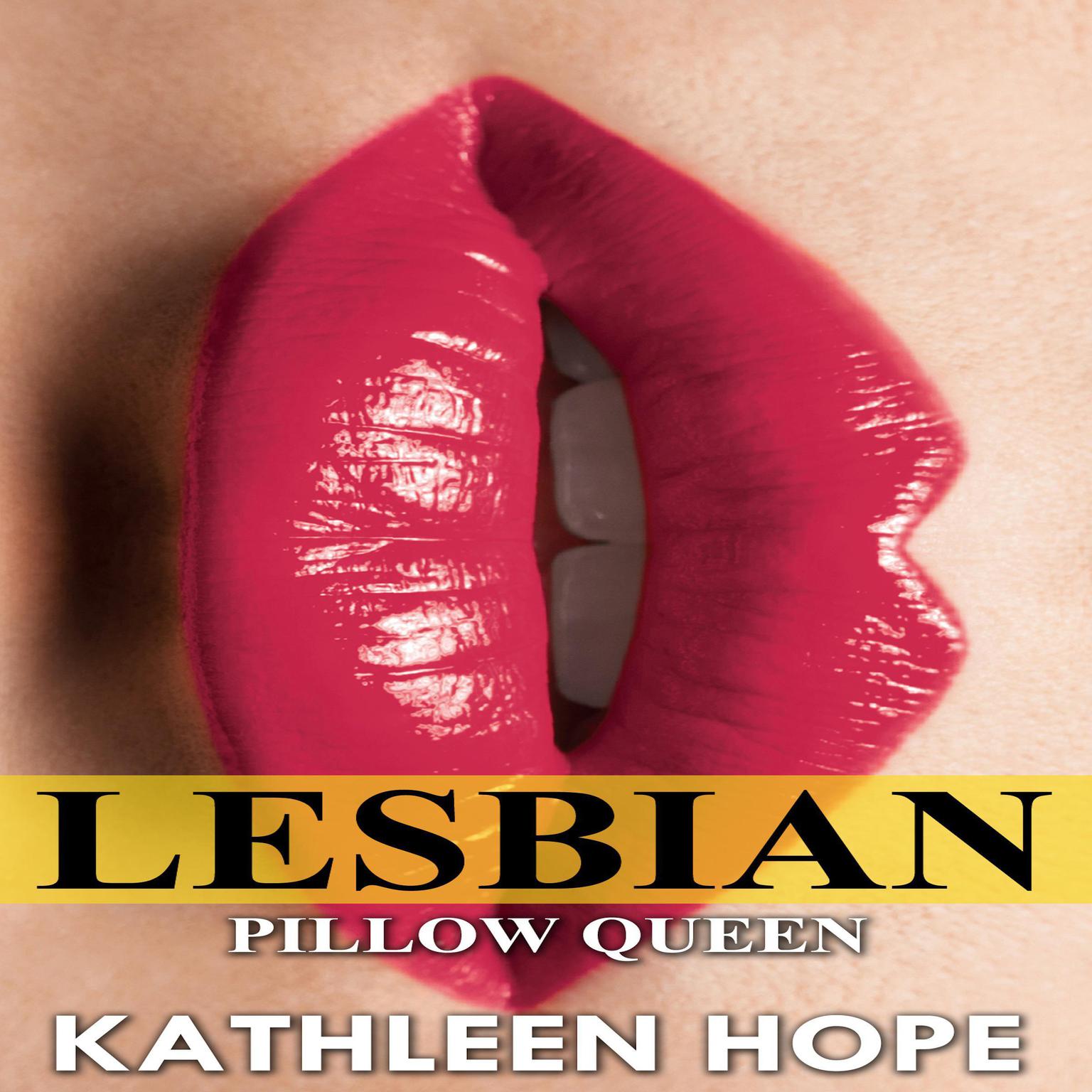 Lesbian: Pillow Queen Audiobook, by Kathleen Hope