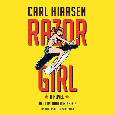 Razor Girl: A novel Audiobook, by Carl Hiaasen