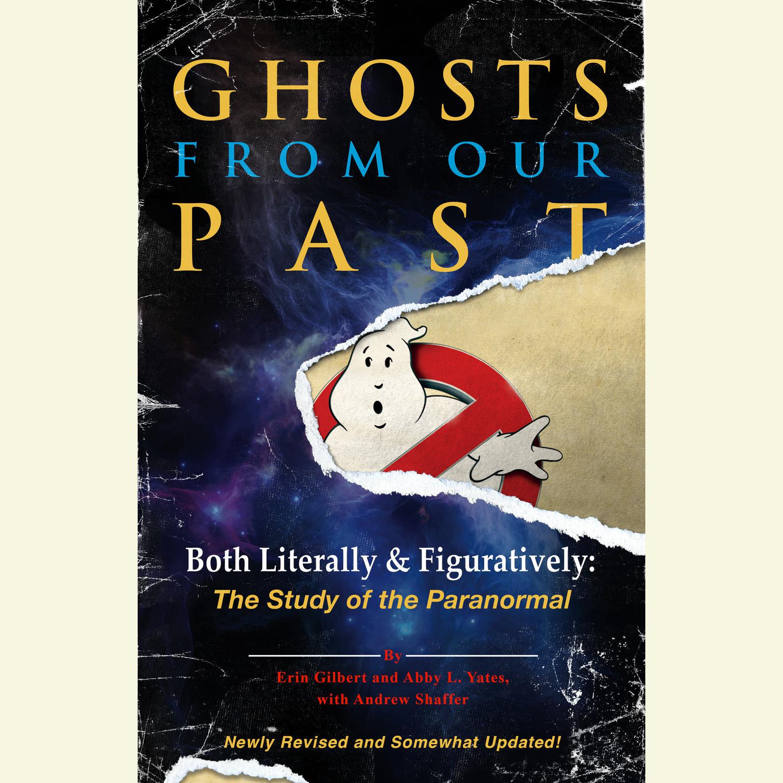 Ghosts from Our Past: Both Literally and Figuratively: The Study of the Paranormal Audiobook, by Erin Gilbert