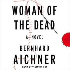 Woman of the Dead: A Novel Audiobook, by 