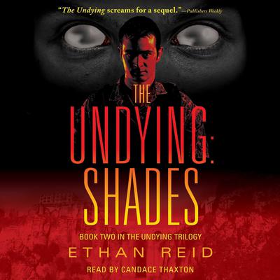 The Undying: Shades: An Apocalyptic Thriller Audiobook, by 