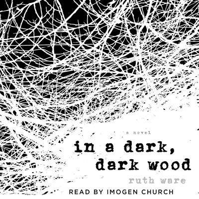In a Dark, Dark Wood Audiobook, by 