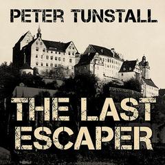 The Last Escaper Audiobook, by Peter Tunstall