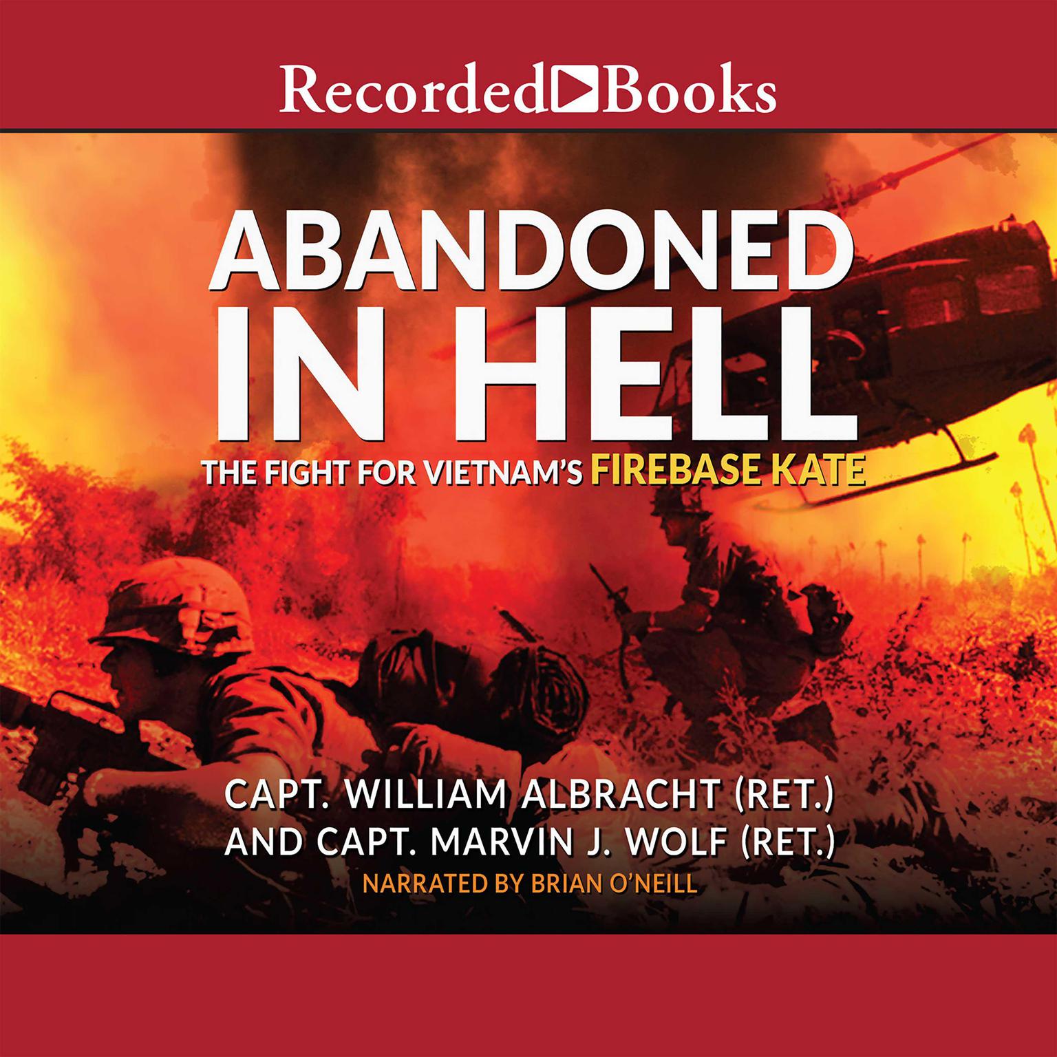 Abandoned in Hell: The Fight For Vietnams Firebase Kate Audiobook, by Joseph L. Galloway