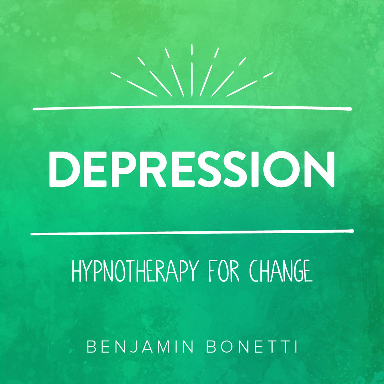 Depression—Hypnotherapy for Change (Abridged) Audiobook, by Benjamin  Bonetti
