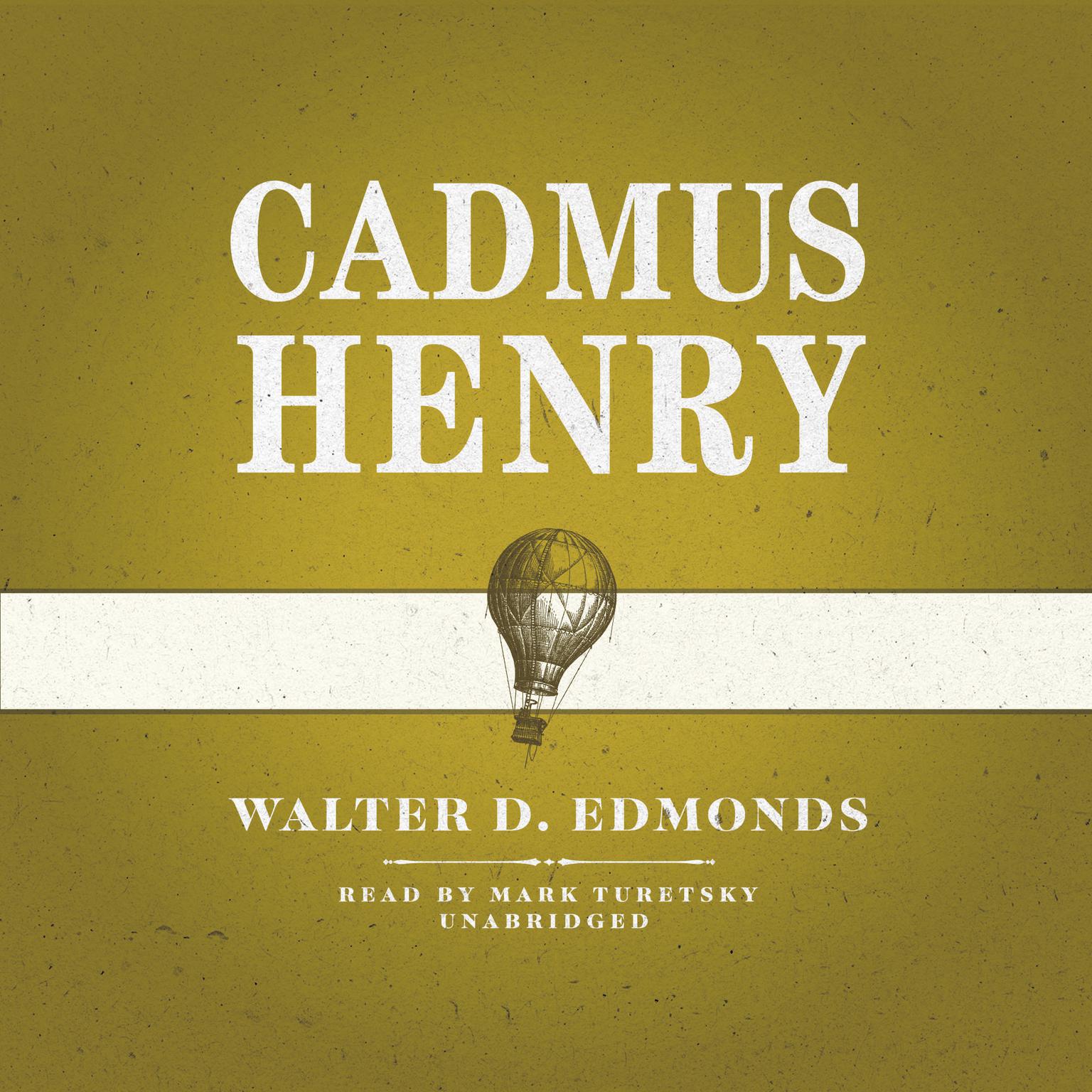 Cadmus Henry Audiobook, by Walter D. Edmonds