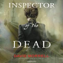 Inspector of the Dead Audiobook, by David Morrell