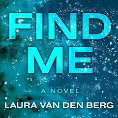 Find Me Audiobook, by Laura van den Berg