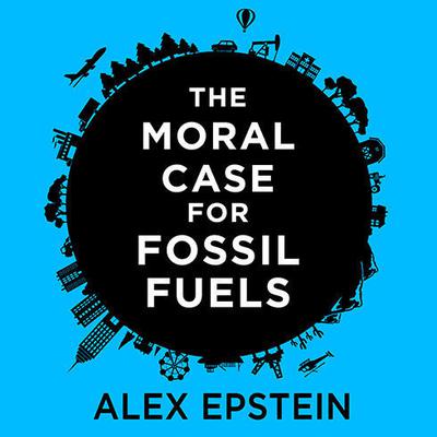 The Moral Case for Fossil Fuels Audiobook, by 