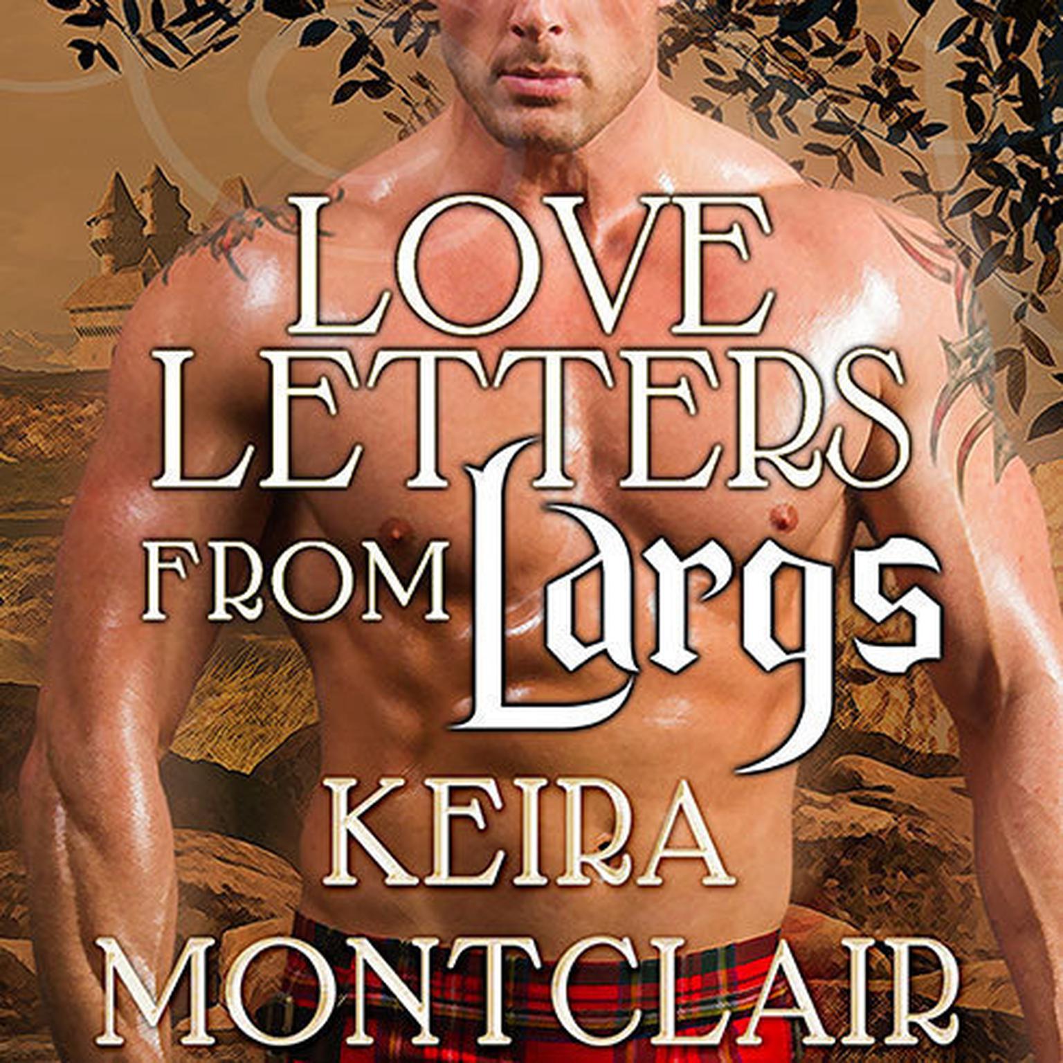 Love Letters from Largs: Brodie and Celestina Audiobook, by Keira Montclair