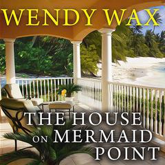 The House on Mermaid Point Audiobook, by Wendy Wax