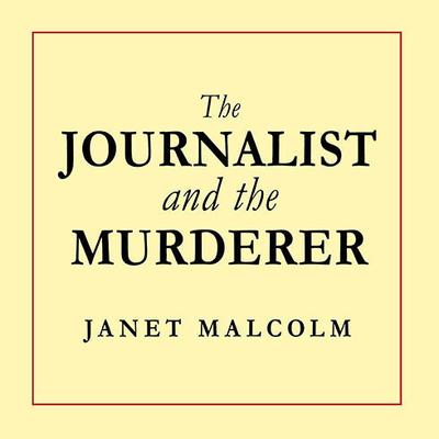 The Journalist and the Murderer Audiobook, by 