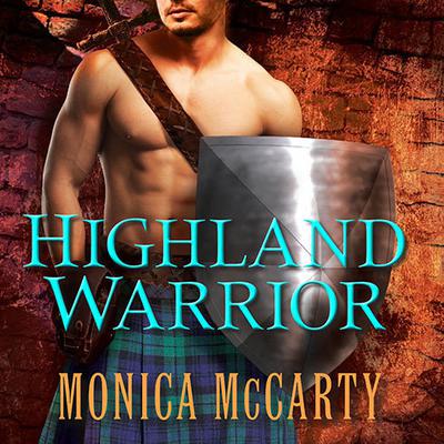 Highland Warrior: A Novel Audiobook, by Monica McCarty