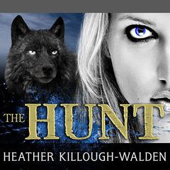 The Hunt Audiobook, by Heather Killough-Walden