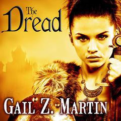The Dread Audiobook, by Gail Z. Martin