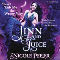 Jinn and Juice Audiobook, by Nicole Peeler