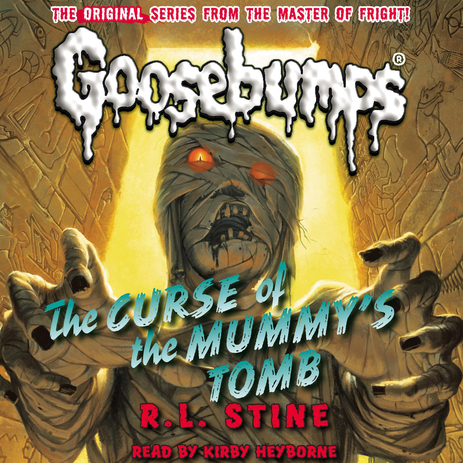 The Curse of the Mummys Tomb (Classic Goosebumps #6) Audiobook, by R. L. Stine