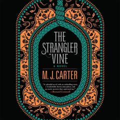 The Strangler Vine: A Novel Audiobook, by M.J. Carter