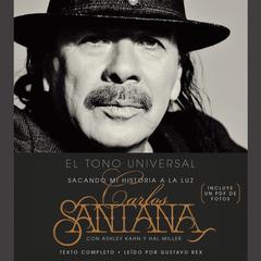 El Tono Universal: Mi Historia en la Luz Audiobook, by Carlos Santana