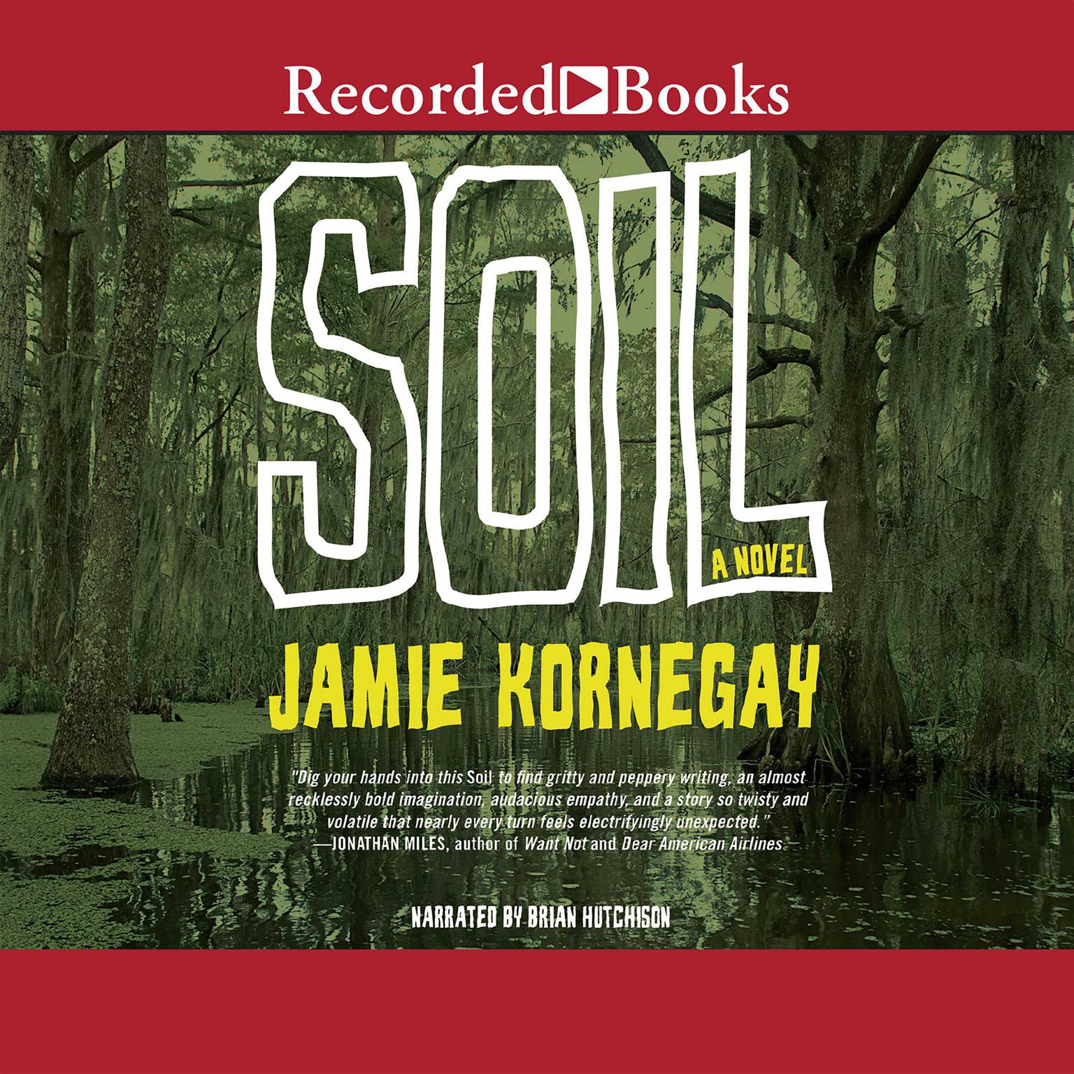 Soil: A Novel Audiobook, by Jamie Kornegay