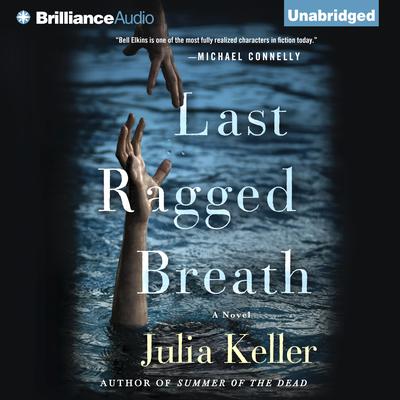 Last Ragged Breath Audiobook, by Julia Keller