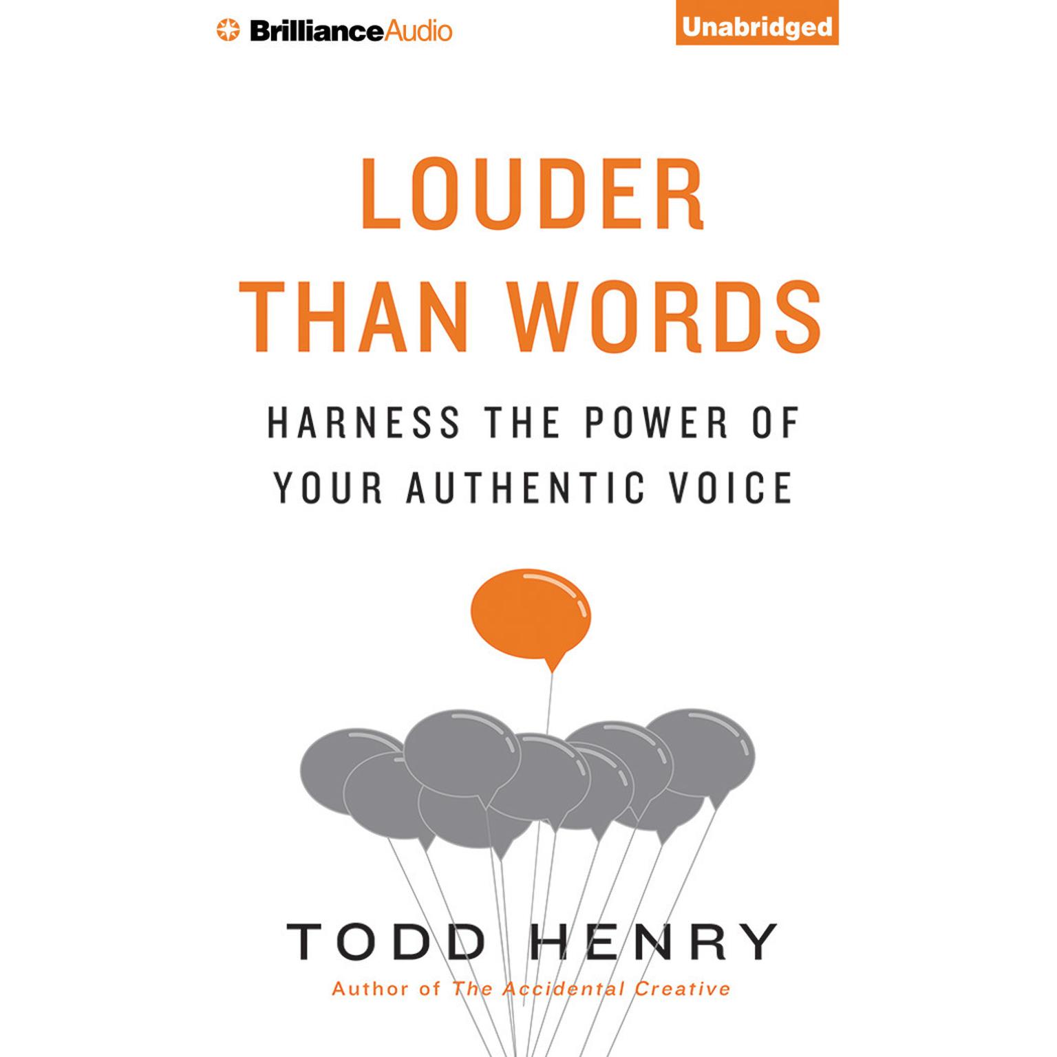 Louder Than Words: Harness the Power of Your Authentic Voice Audiobook, by Todd Henry