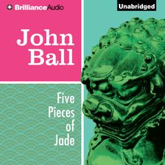Five Pieces of Jade Audiobook, by John  Ball