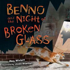 Benno and the Night of Broken Glass Audiobook, by Meg Wiviott