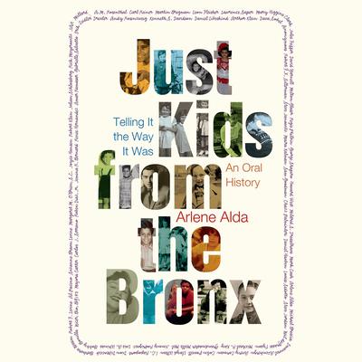Just Kids from the Bronx: Telling It the Way It Was: An Oral History Audiobook, by Sophie Littlefield