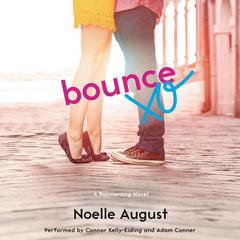Bounce: A Boomerang Novel Audiobook, by Noelle August