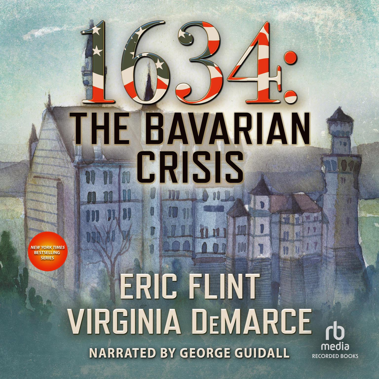 1634: The Bavarian Crisis Audiobook, by Eric Flint