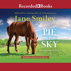 Pie in the Sky Audiobook, by Jane Smiley