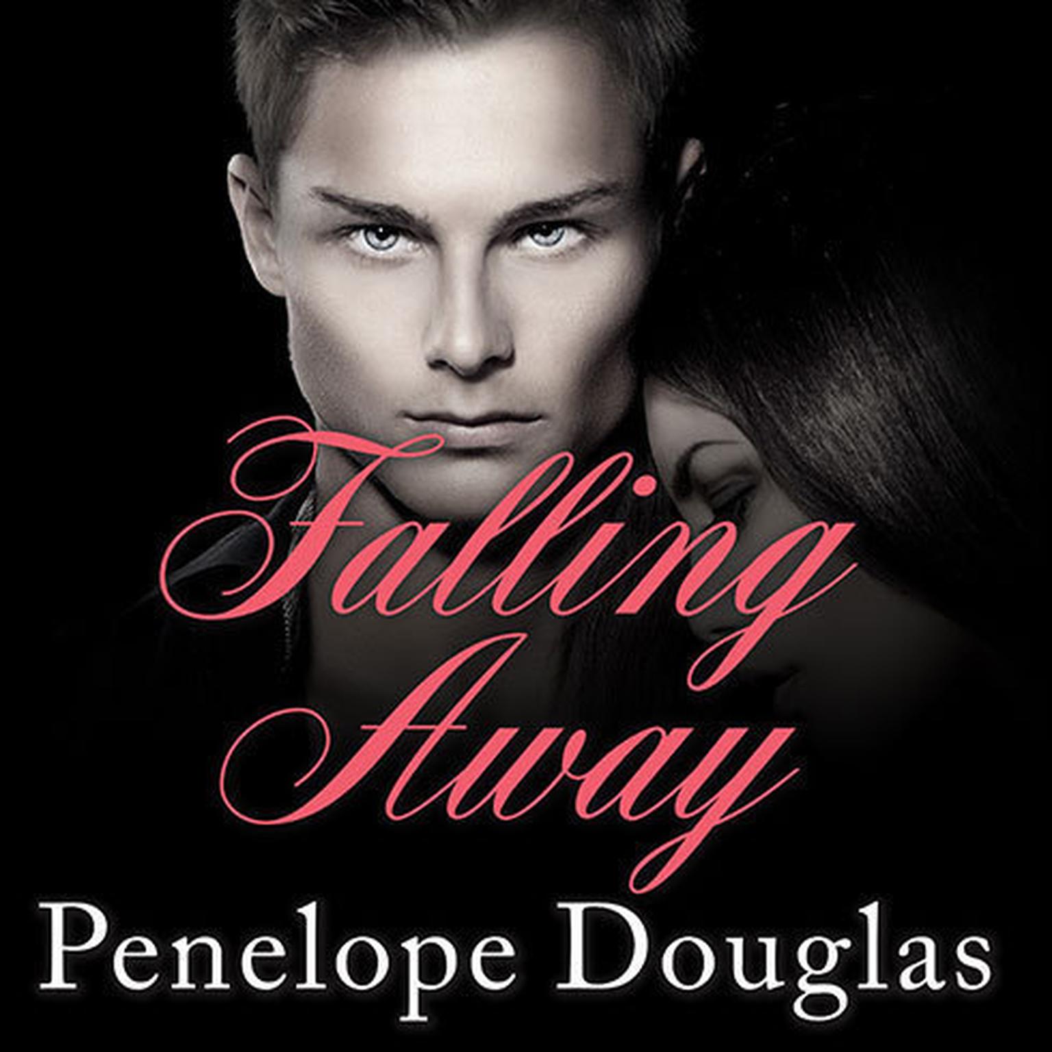 Falling Away: A Fall Away Novel Audiobook, by Penelope Douglas