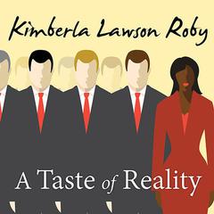A Taste of Reality: A Novel Audiobook, by Kimberla Lawson Roby