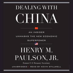 Dealing with China: An Insider Unmasks the New Economic Superpower Audiobook, by 