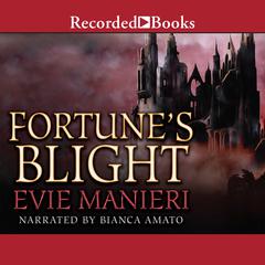 Fortune's Blight Audiobook, by Evie Manieri